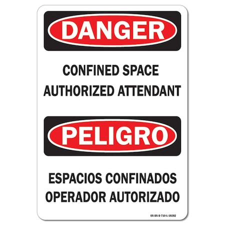 OSHA Danger Decal, Confined Space Authorized Attendant Bilingual, 24in X 18in Decal